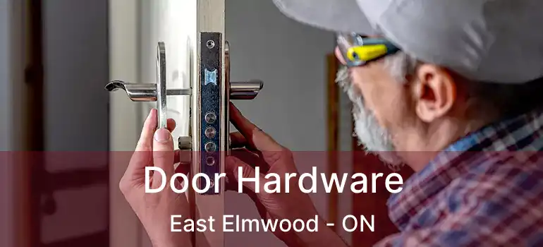  Door Hardware East Elmwood - ON