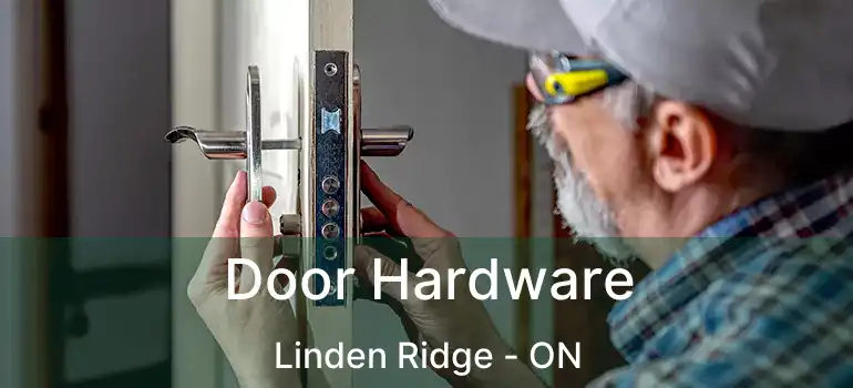  Door Hardware Linden Ridge - ON