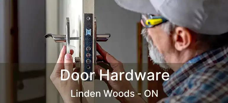  Door Hardware Linden Woods - ON