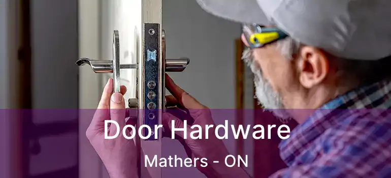  Door Hardware Mathers - ON