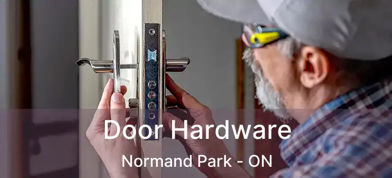  Door Hardware Normand Park - ON