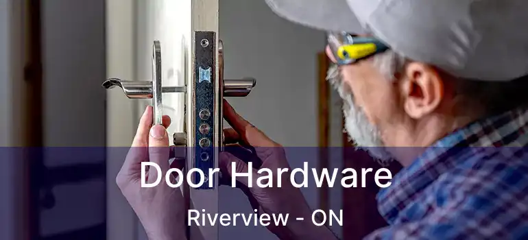 Door Hardware Riverview - ON