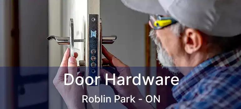  Door Hardware Roblin Park - ON