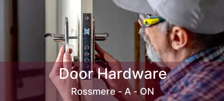  Door Hardware Rossmere - A - ON
