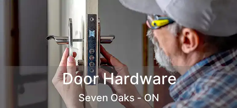  Door Hardware Seven Oaks - ON