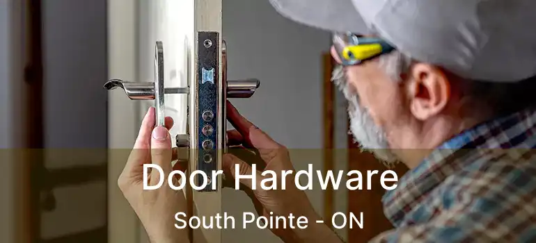  Door Hardware South Pointe - ON