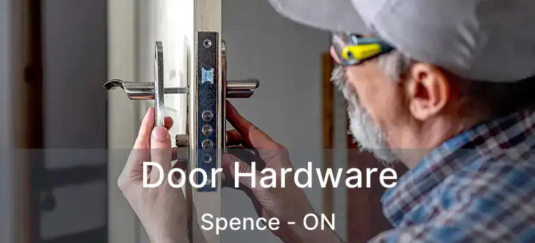  Door Hardware Spence - ON