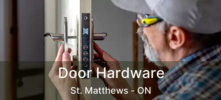  Door Hardware St. Matthews - ON