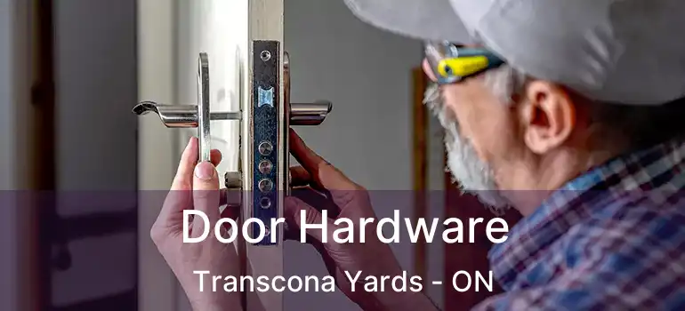  Door Hardware Transcona Yards - ON