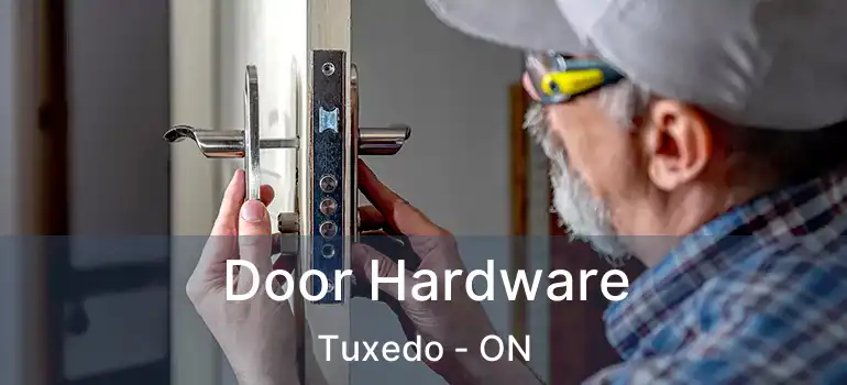  Door Hardware Tuxedo - ON