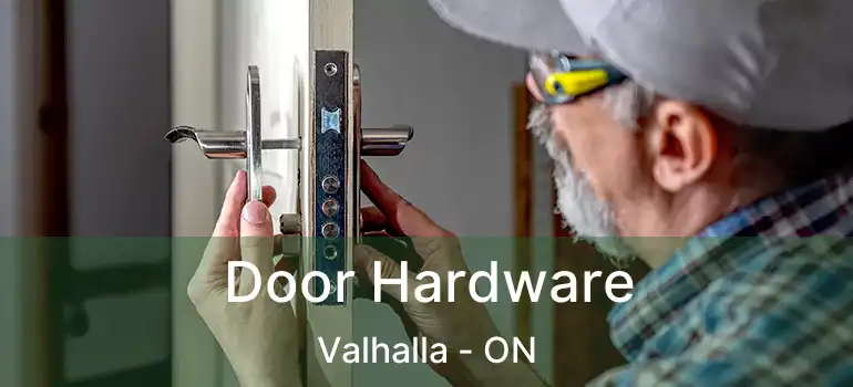  Door Hardware Valhalla - ON