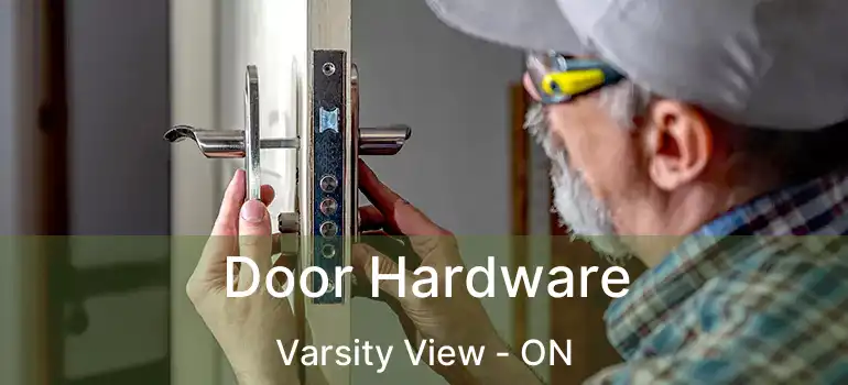  Door Hardware Varsity View - ON