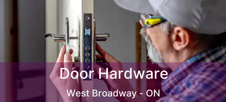  Door Hardware West Broadway - ON