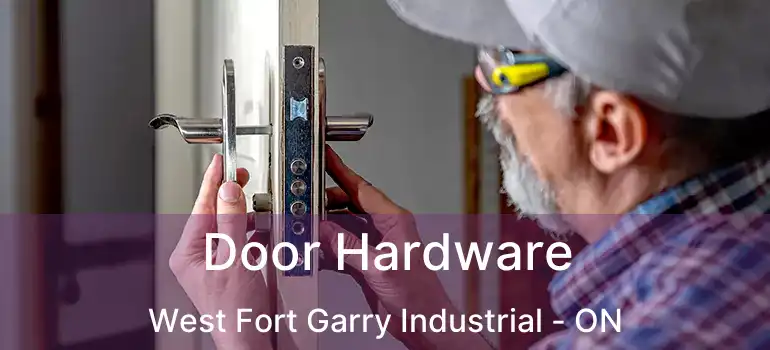  Door Hardware West Fort Garry Industrial - ON