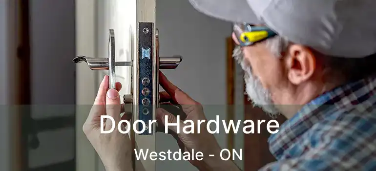  Door Hardware Westdale - ON