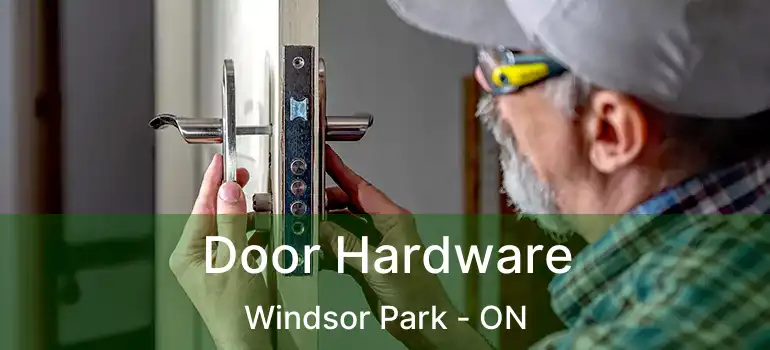  Door Hardware Windsor Park - ON