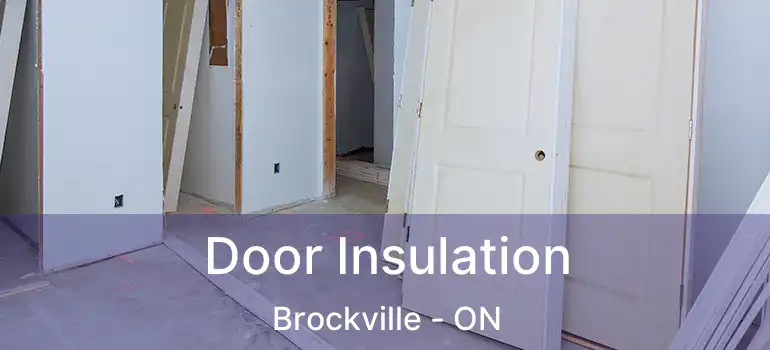  Door Insulation Brockville - ON