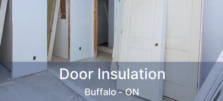  Door Insulation Buffalo - ON