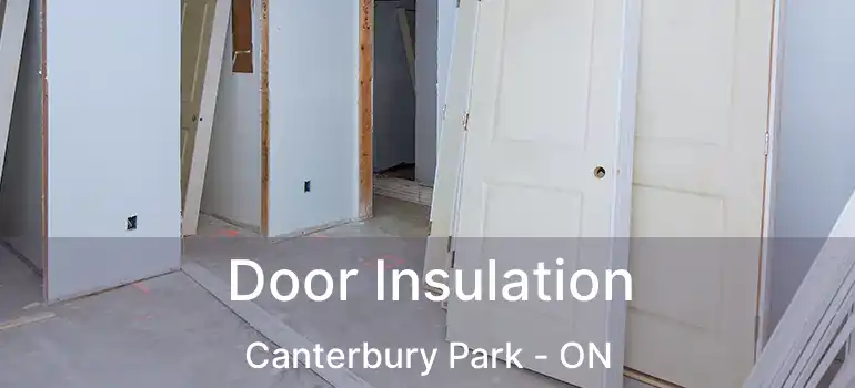  Door Insulation Canterbury Park - ON