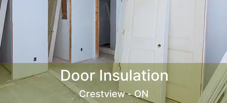  Door Insulation Crestview - ON