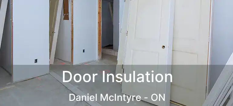  Door Insulation Daniel McIntyre - ON