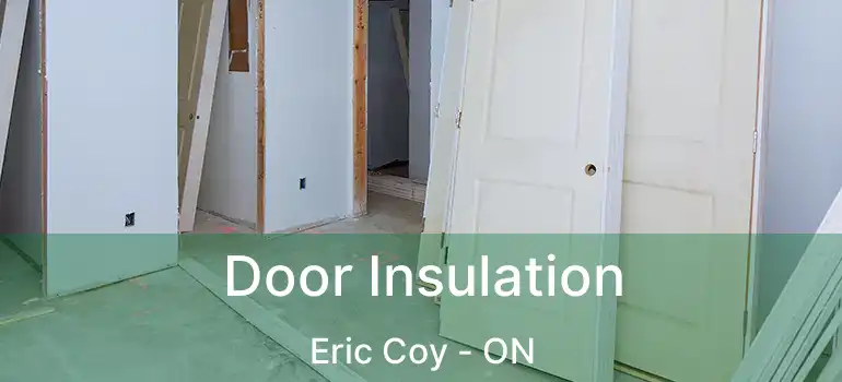  Door Insulation Eric Coy - ON