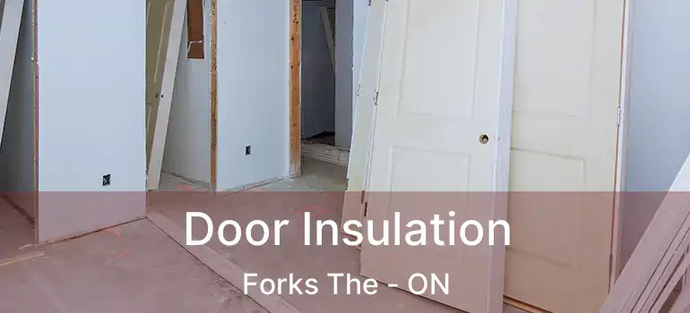  Door Insulation Forks The - ON
