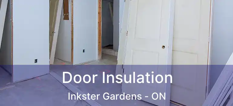  Door Insulation Inkster Gardens - ON