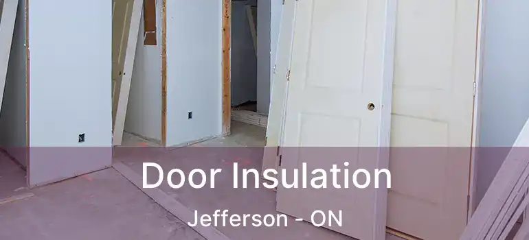  Door Insulation Jefferson - ON