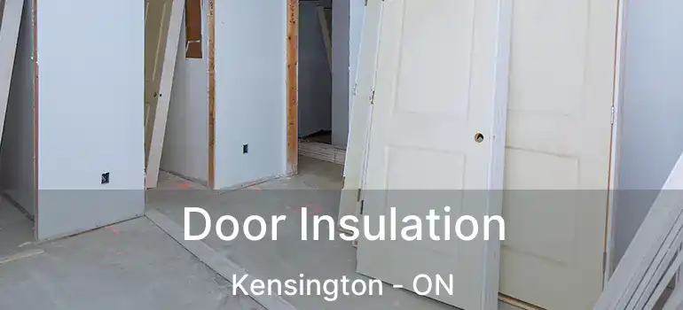 Door Insulation Kensington - ON