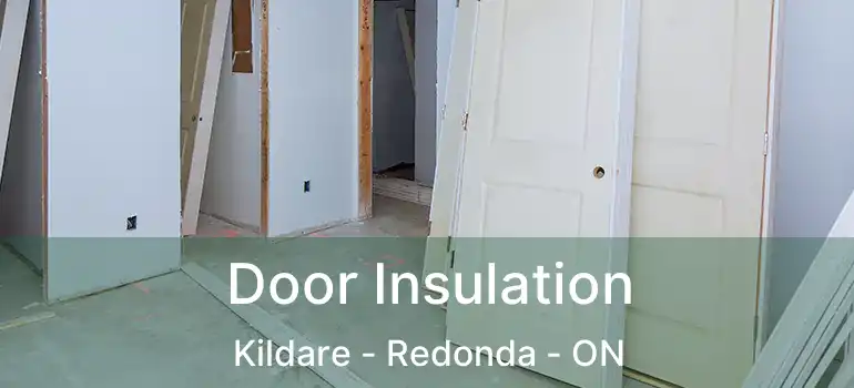 Door Insulation Kildare - Redonda - ON