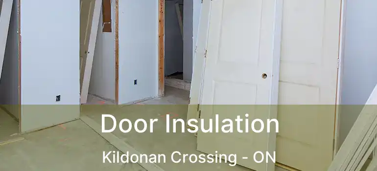  Door Insulation Kildonan Crossing - ON
