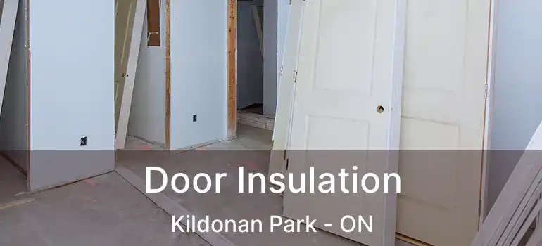  Door Insulation Kildonan Park - ON