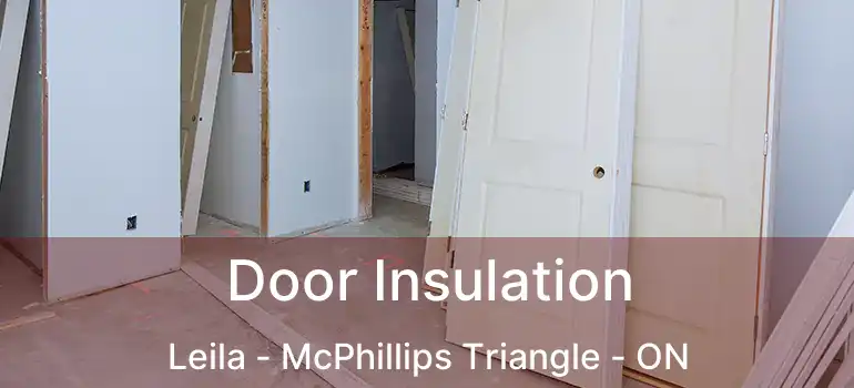  Door Insulation Leila - McPhillips Triangle - ON