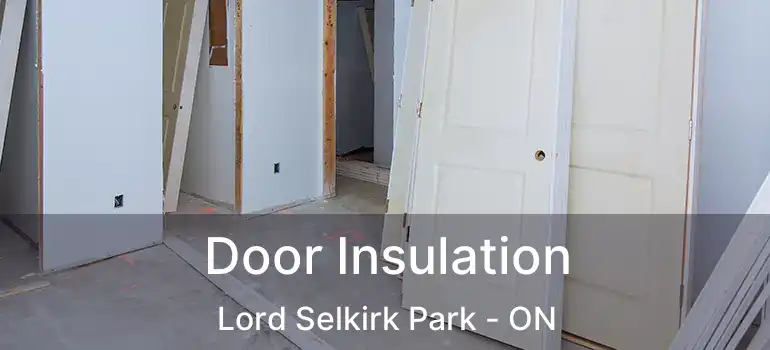  Door Insulation Lord Selkirk Park - ON