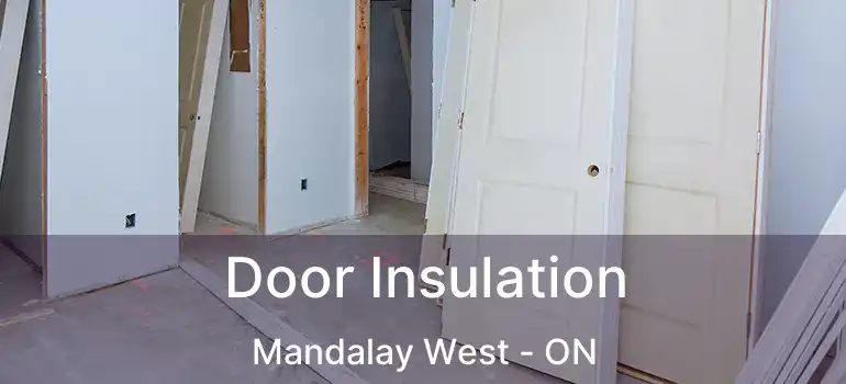  Door Insulation Mandalay West - ON