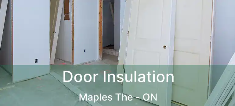  Door Insulation Maples The - ON