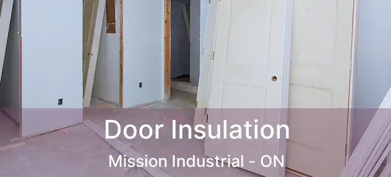  Door Insulation Mission Industrial - ON