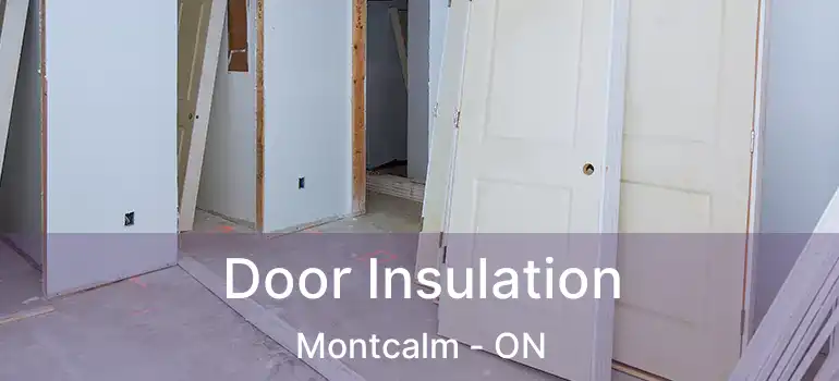  Door Insulation Montcalm - ON