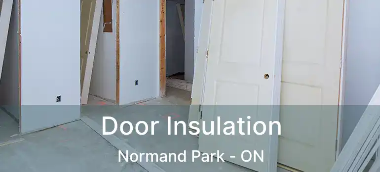  Door Insulation Normand Park - ON