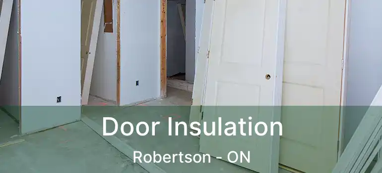  Door Insulation Robertson - ON