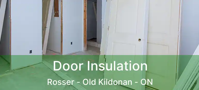  Door Insulation Rosser - Old Kildonan - ON