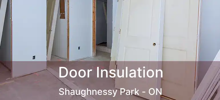  Door Insulation Shaughnessy Park - ON