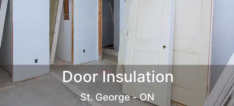  Door Insulation St. George - ON