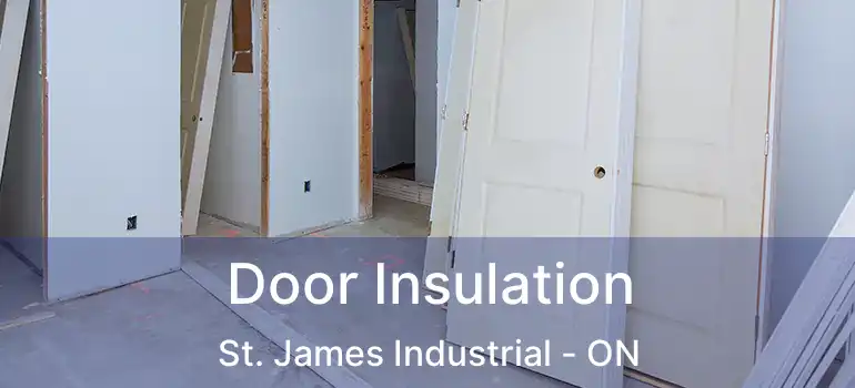  Door Insulation St. James Industrial - ON