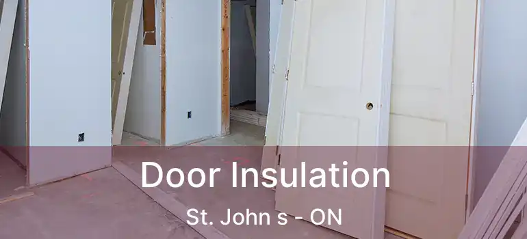  Door Insulation St. John s - ON