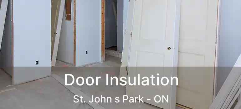  Door Insulation St. John s Park - ON