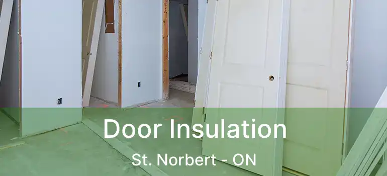  Door Insulation St. Norbert - ON