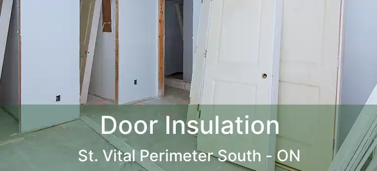  Door Insulation St. Vital Perimeter South - ON