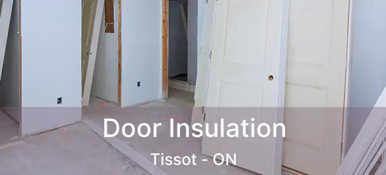  Door Insulation Tissot - ON